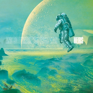 And So I Watch You From Afar – Heirs
