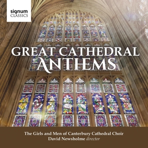 Canterbury Cathedral Choir – Great Cathedral Anthems