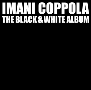 Coppola, Imani – Black & White Album