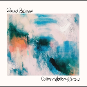 Baiman, Rachel – Common Nation of Sorrow