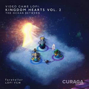 Foreteller – Video Game Lofi: Kingdom Hearts, Vol. 2 - the Ocean Between