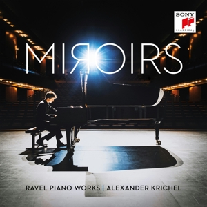 Krichel, Alexander – Miroirs - Ravel Piano Works