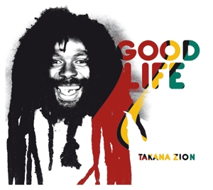 Takana Zion – Good Life