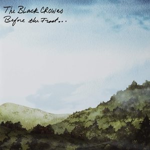 Black Crowes – Before the Frost Until the Freeze