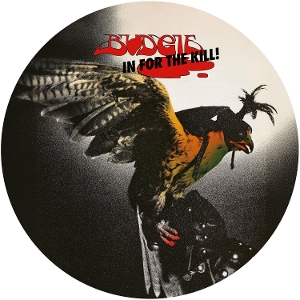 Budgie – In For the Kill