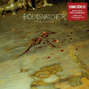Bodysnatcher – Vile Conduct