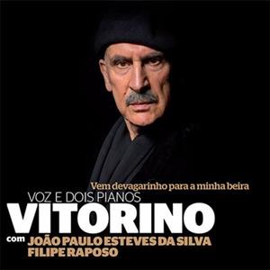 Vitorino – Vem Devagarinho Para a Minha Beira - Voz E Dois Pianos