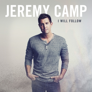 Camp, Jeremy – I Will Follow