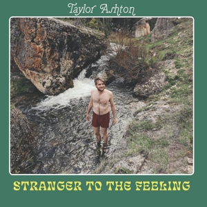 Ashton, Taylor – Stranger To the Feeling