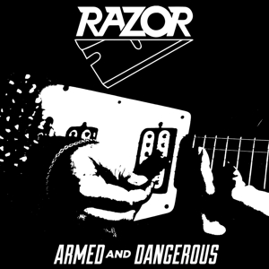 Razor – Armed and Dangerous
