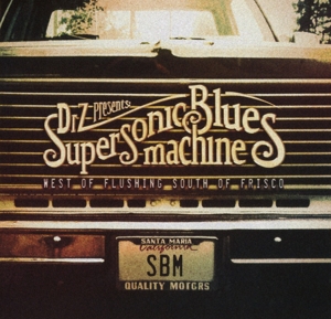 Supersonic Blues Machine – West of Flushing, South of Frisco