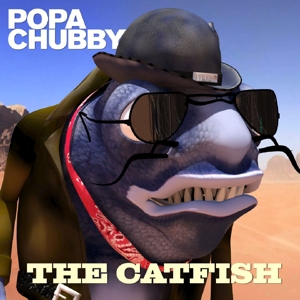 Chubby, Popa – Catfish
