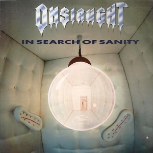 Onslaught – In Search of Sanity