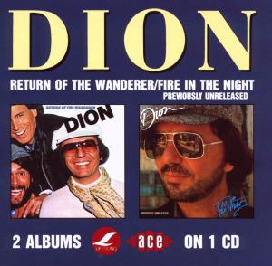 Dion – Return of the Wanderer/Fire In the Night