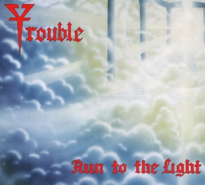 Trouble – Run To the Light