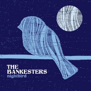 Bankesters – Nightbird