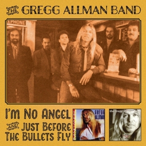 Allman, Gregg -Band- – I'm No Angel/Just Before the Bullets Fly