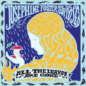 Foster, Josephine & the Supposed – All the Leaves Are Gone
