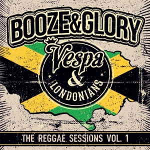 Booze & Glory – Reggae Sessions Vol 1
