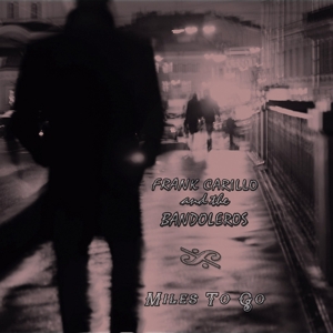 Carillo, Frank -& the Bandoleros- – Miles To Go