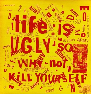 V/A – Life is Ugly So Why Not Kill Yourself