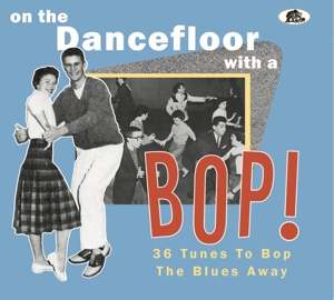 V/A – On the Dancefloor With a Bop!