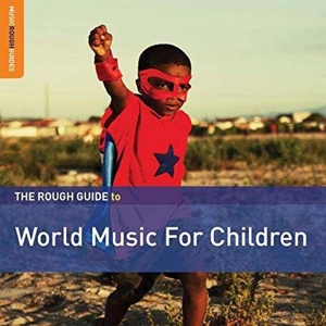 V/A – World Music For Children 2nd Ed. the Rough Guide
