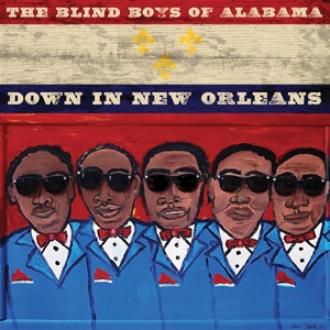 Blind Boys of Alabama – Down In New Orleans