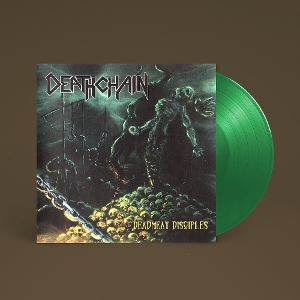Deathchain – Deadmeat Disciples