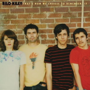 Kiley, Rilo – That's How We Choose To Remember It