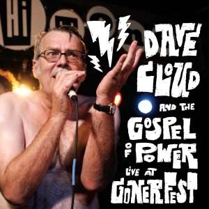 Dave Cloud & the Gospel of Power – Live At Goner Fest