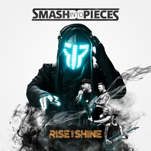 Smash Into Pieces – Rise and Shine