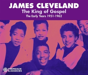 Cleveland, James – The King of Gospe, the Early Years 1951-1962