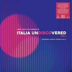 V/A – Fred Ventura Presents Italia Undiscovered Vol.1 - Modern Disco From Italy