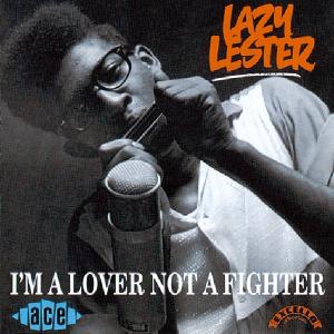 Lazy Lester – I'm a Lover Not a Fighter