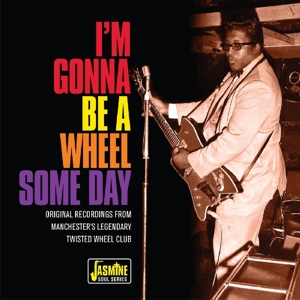 V/A – I'm Gonna Be a Wheel Some Day