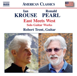 Trent, Robert – Pearl & Krouse: East Meets West - Solo Guitar Works
