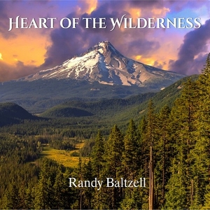 Baltzell, Randy – Heart of the Wilderness