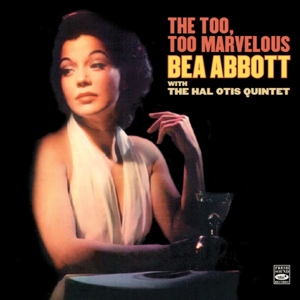 Abbott, Dea – Too, Too Marvelous Bea Abbott