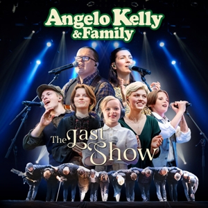 Angelo Kelly & Family – The Last Show