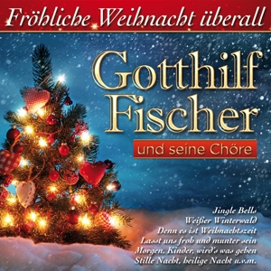 Fischer, Gotthilf – Frohliche Weihnacht Uberall