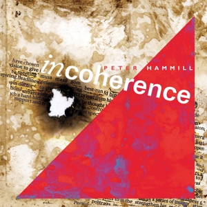 Hammill, Peter – Incoherence