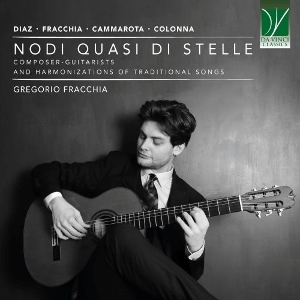 Fracchia, Gregorio – Nodi Quasi Di Stelle: Composer-Guitarists and Harmonizations of Traditional