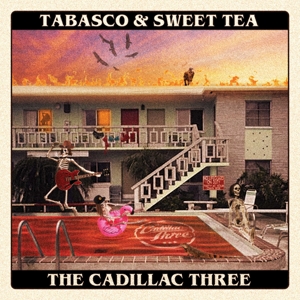 Cadillac Three – Tabasco & Sweet Tea