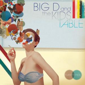 Big D & the Kids Table – Fluent In Stroll