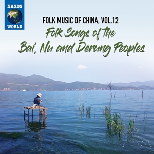 V/A – Folk Music of China, Vol. 12 - Folk Songs of the Bai, Nu and