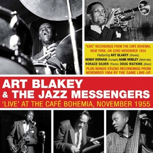 Blakey, Art & the Jazz Messengers – 'Live' At the Cafi Bohemia November 1955