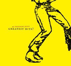 As Friends Rust – Greatest Hits