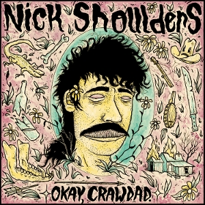 Shoulders, Nick – Okay, Crawdad