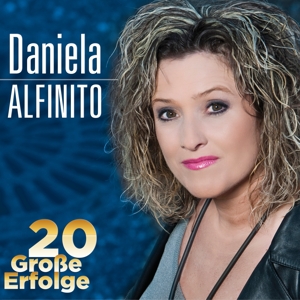 Alfinito, Daniela – 20 Grosse Erfolge